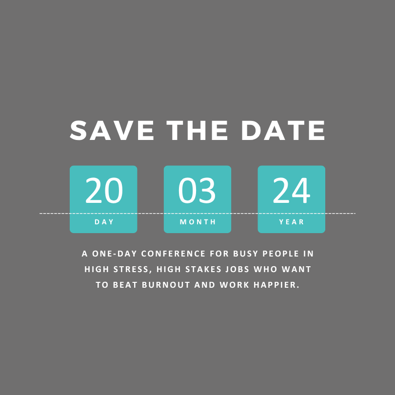 Save the date announcement for a conference on March 20, 2024, aimed at busy professionals seeking to reduce burnout and improve work-life balance.