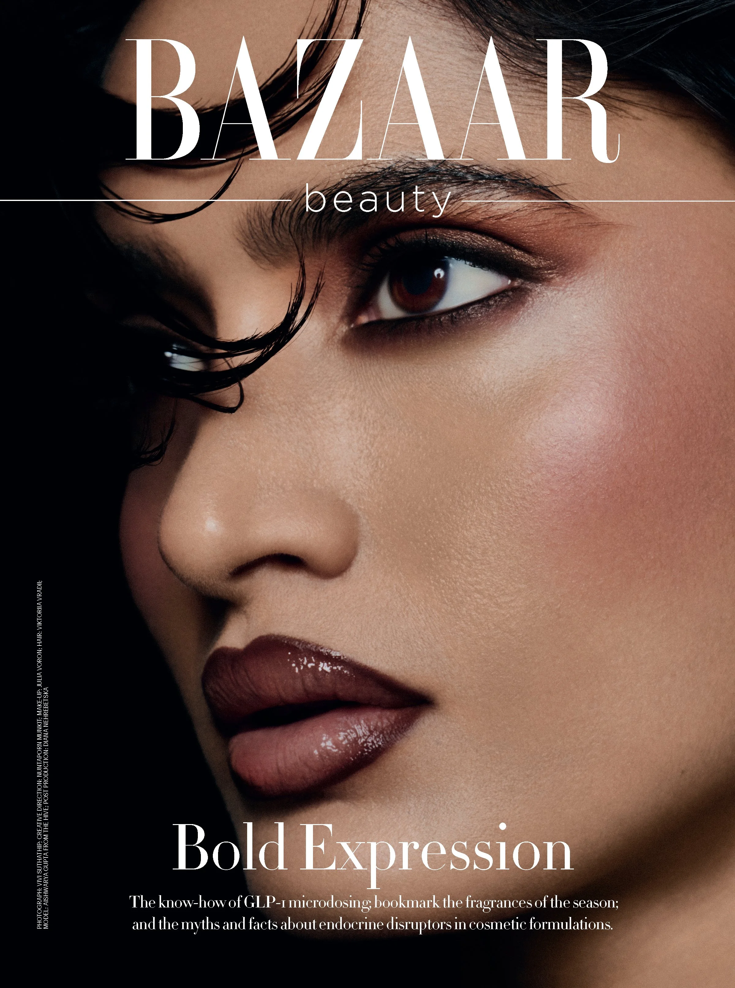 Bold Expression
Bazaar Beauty, Harper's Bazaar @bazaarindia JAN 2026

Credits
Photographer: Vivi Suthathip @viewzfinder 
Creative director: Nuntaporn Munkit @grace_this_is_this 
MUA: Julia Voron @julia_voron
Hairstylist: Viktoriia Vradii @viktoriyavr