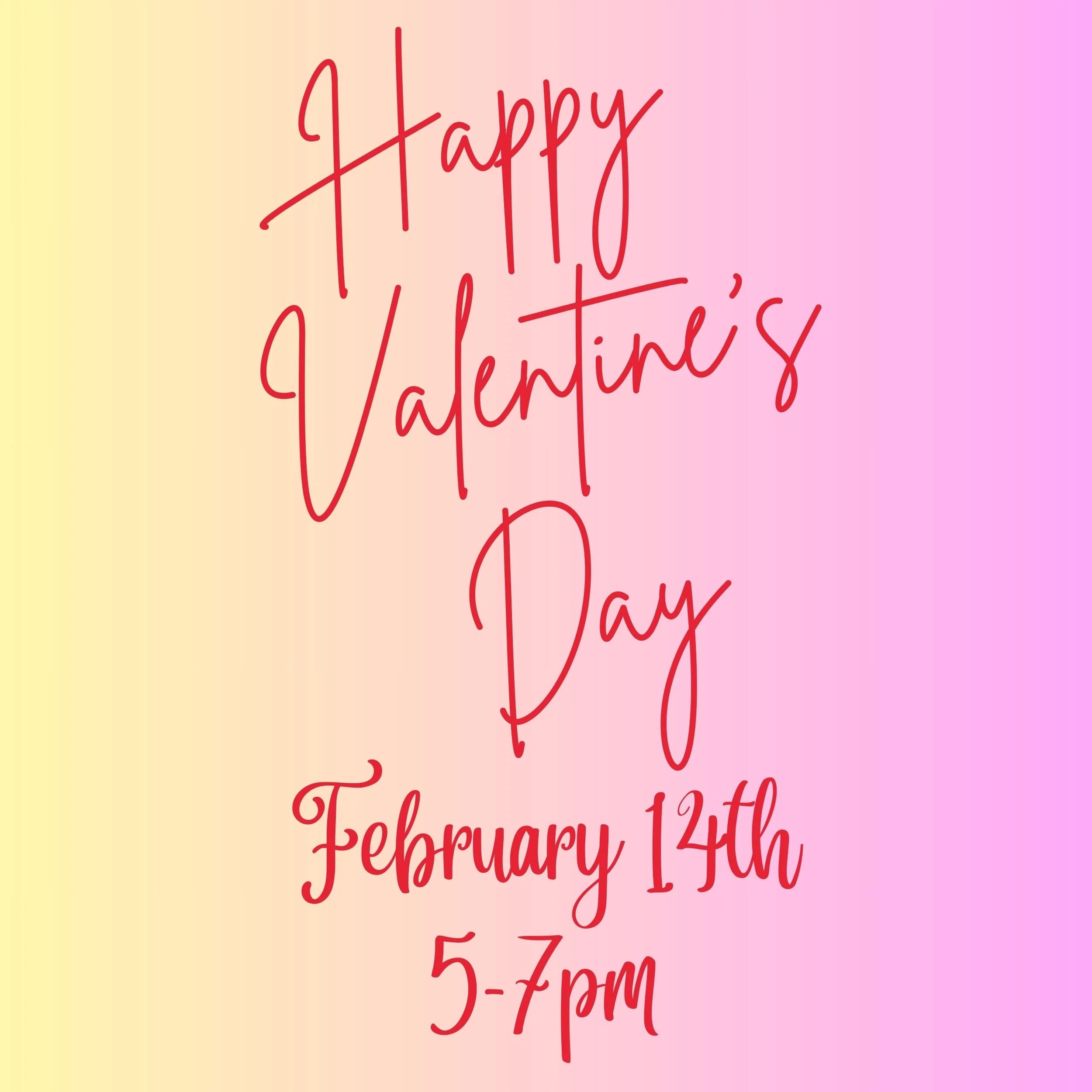 Valentine's Night, 5-7pm