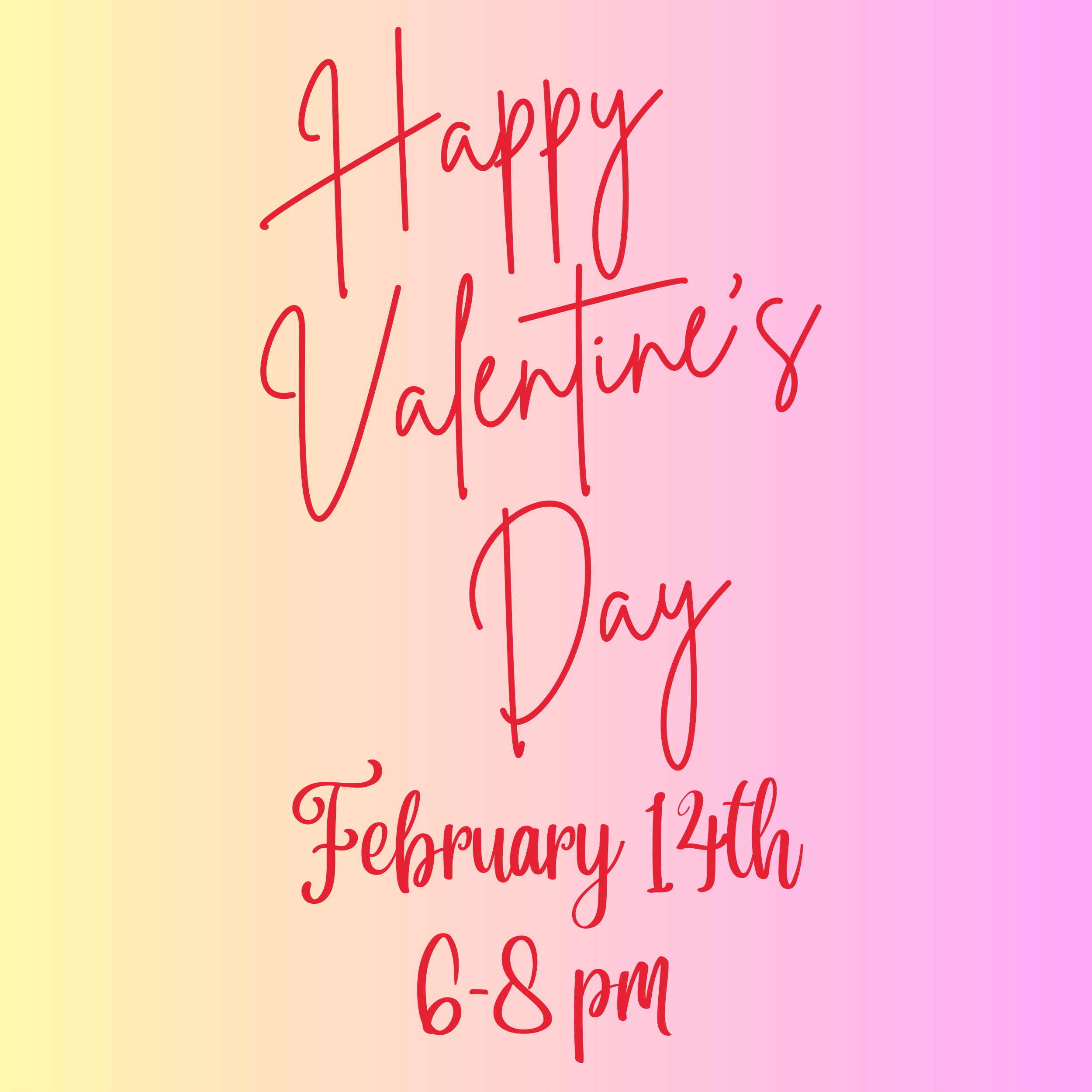 Valentine's Night, 6-8pm