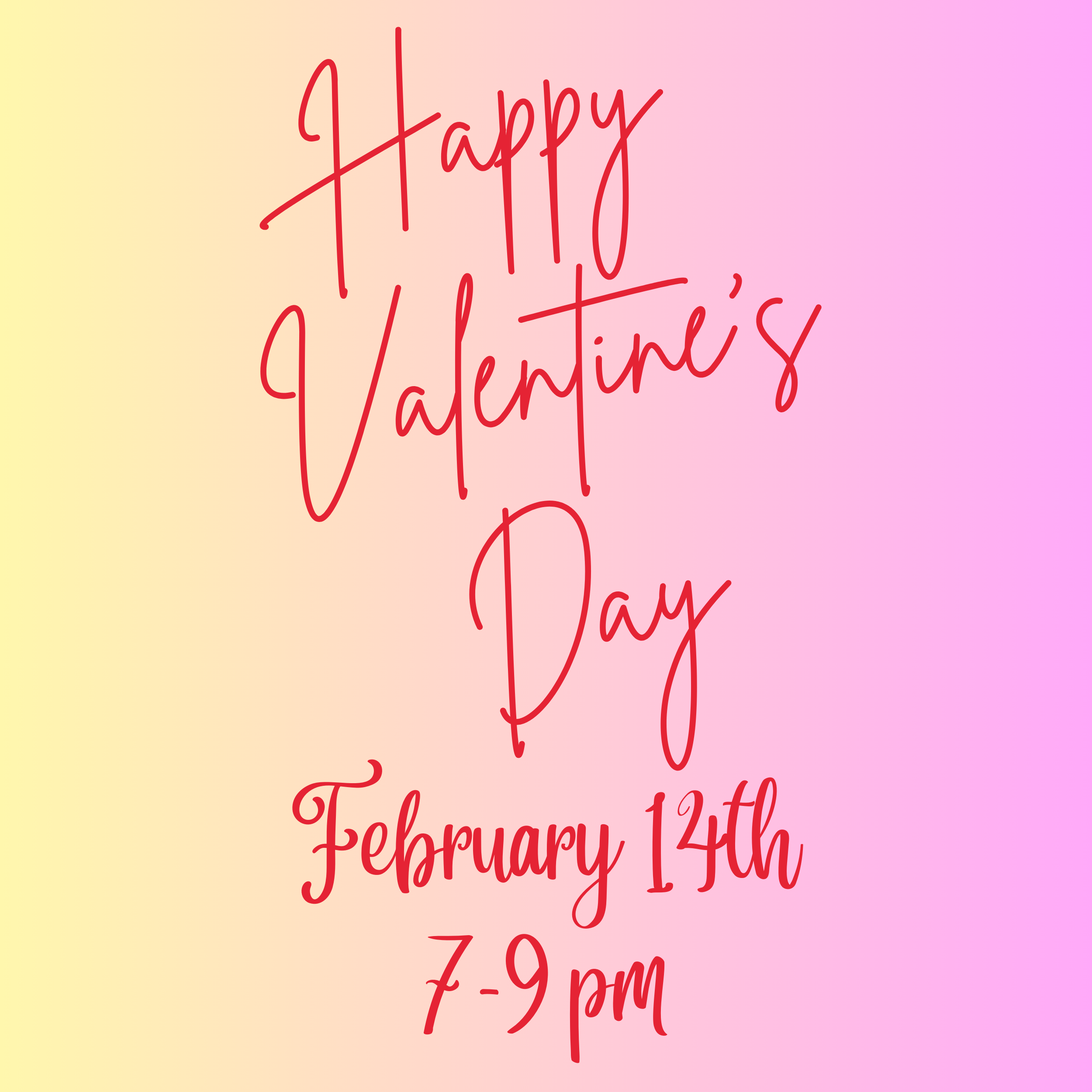 Valentine's Night, 7-9 pm