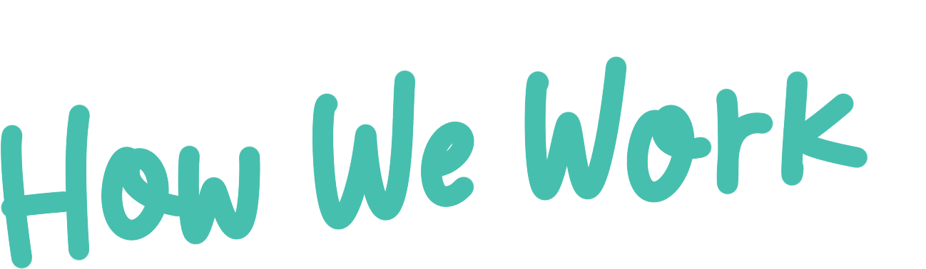 Illustration with the text 'How We Work' in teal font with three lines indicating excitement or emphasis.
