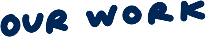Text saying 'OUR WORK' in bold blue letters on a black background.