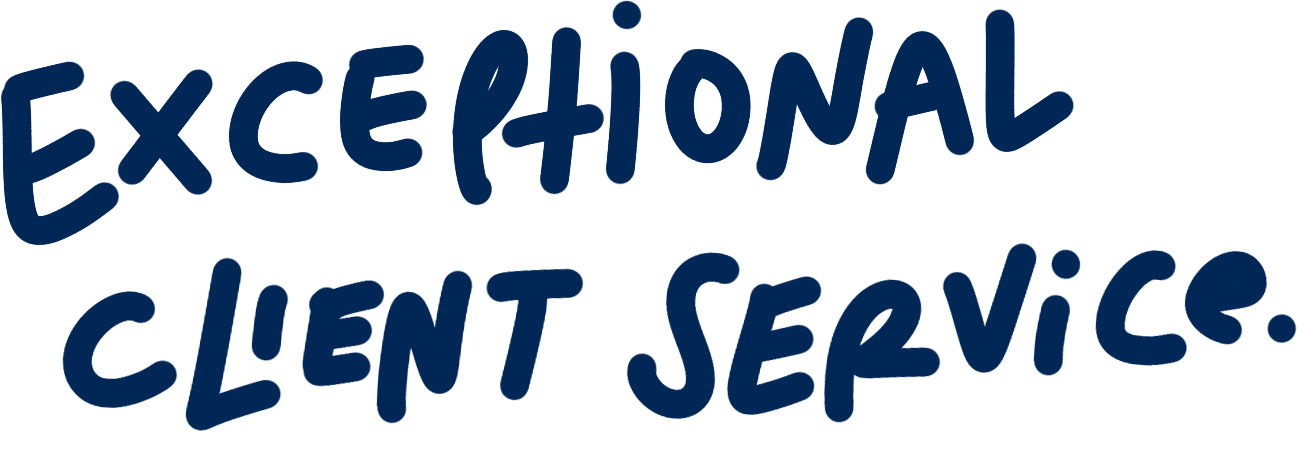 Handwritten style text that reads 'Exceptional Client Service' in dark blue.