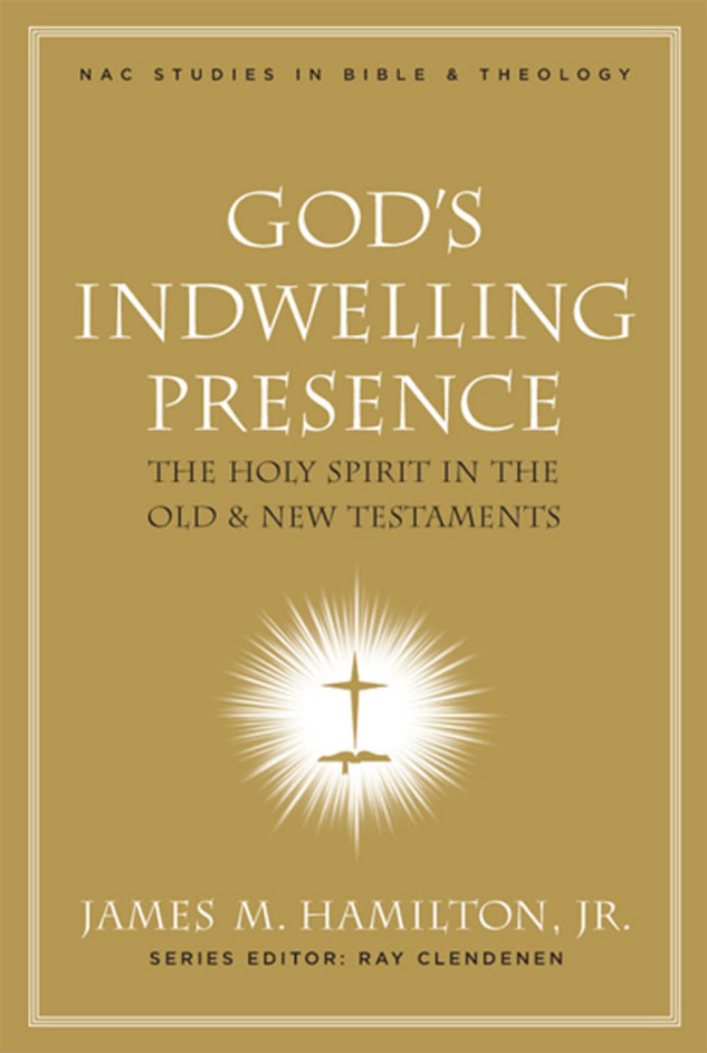 God's Indwelling Presence by James Hamilton
