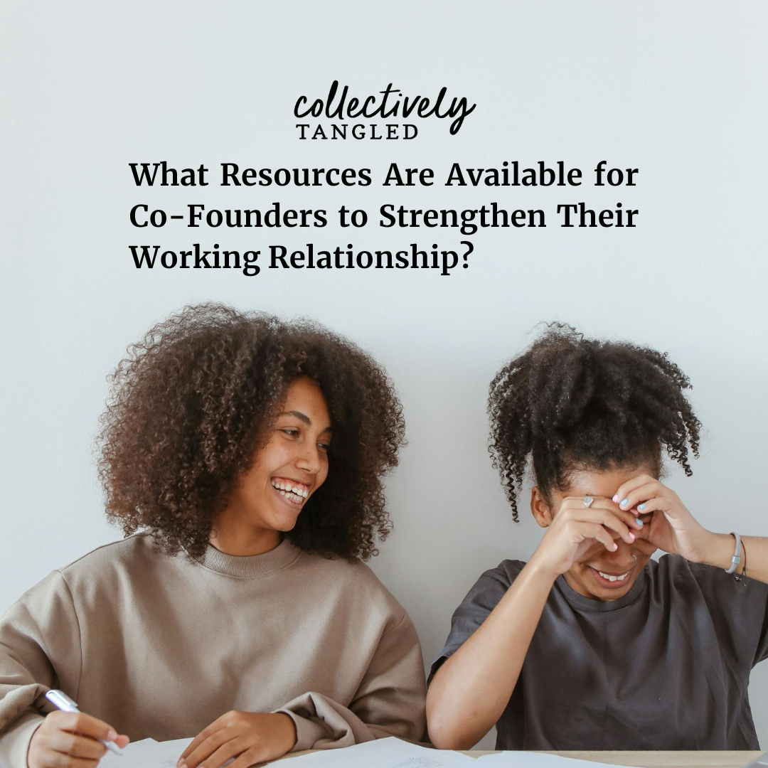 What Resources Are Available for Co-Founders to Strengthen Their Working Relationship?