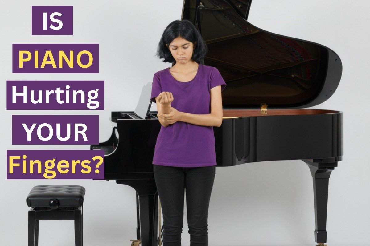 Why do my fingers hurt when playing piano?