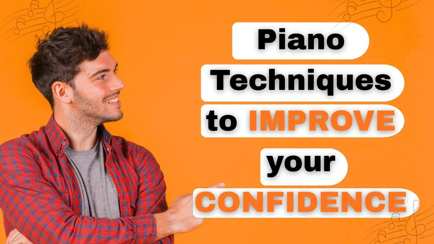 Piano Techniques to Improve Accuracy and Confidence