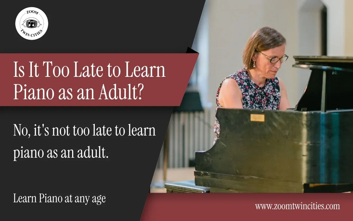 Is It Too Late to Learn Piano as an Adult?
