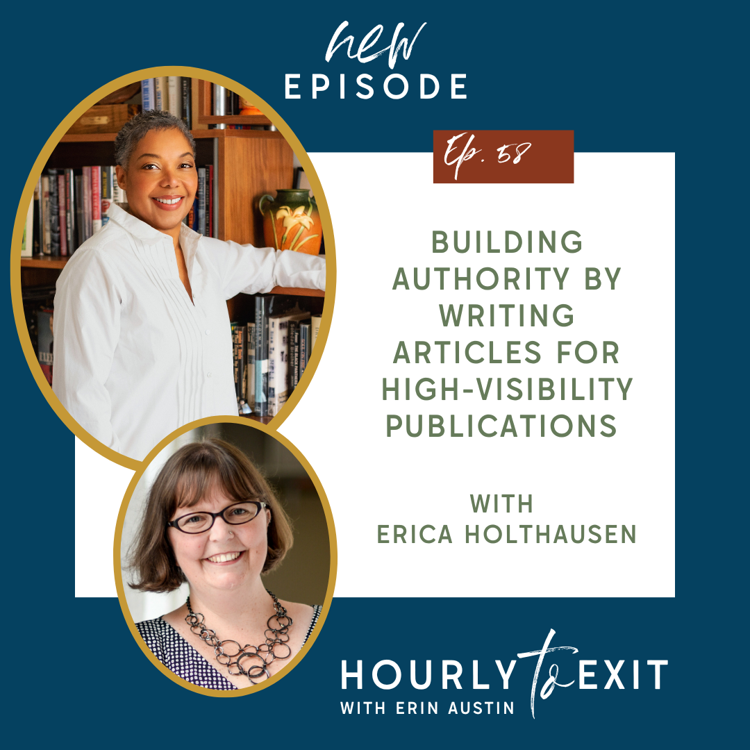 Eps 58 - Building Authority by Writing Articles for High-Visibility Publications with Erica Holthausen