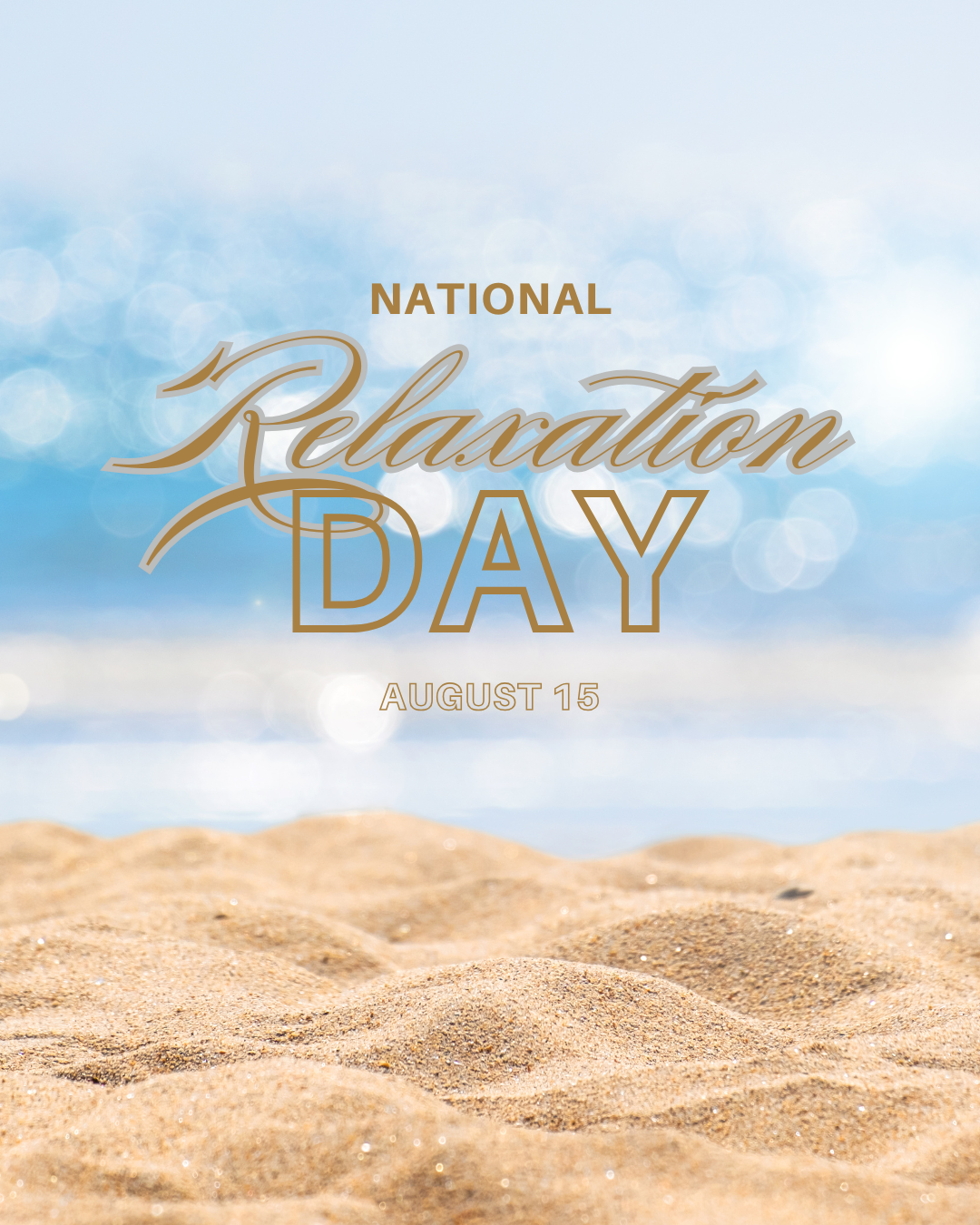 National Relaxation Day 8.15.25 #3