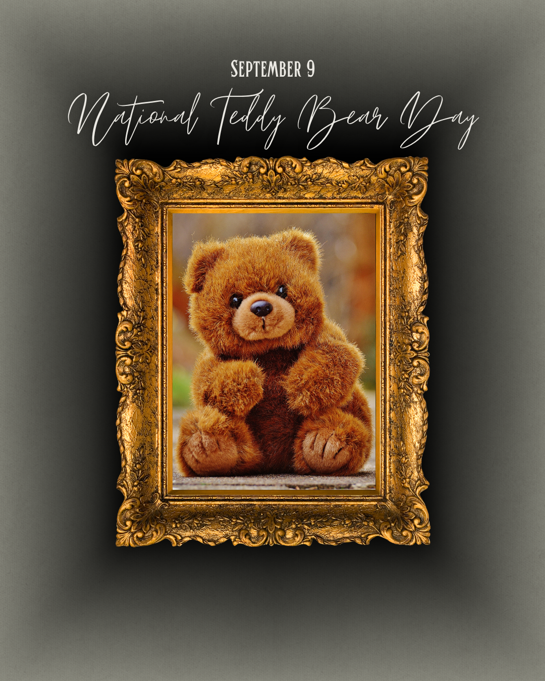 National Teddy Bear Day 9.9.25 #2