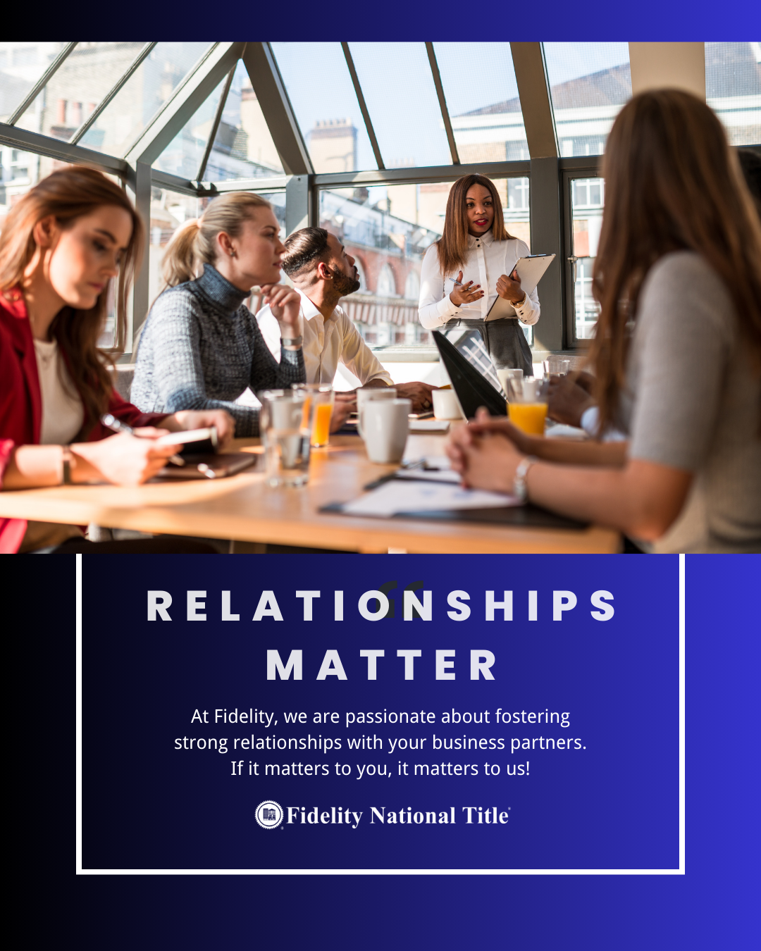 #RelationshipsMatter
At Fidelity, we are passionate about fostering strong relationships with your business partners. If it matters to you, it matters to us!
.
.
.
#TrustworthyTitle #Homeownership #SecureTransactions #ClosingTheDeal #EscrowServices #