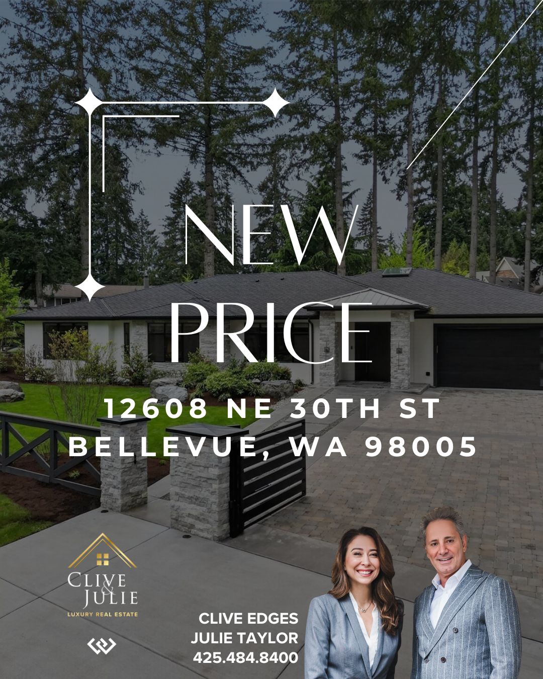 Real estate flyer showing a modern house with a driveway, trees, and a cloudy sky, featuring text about a property located at 12608 NE 30th St, Bellevue, WA 98005, with contact information for Clive Edges and Julie Taylor.