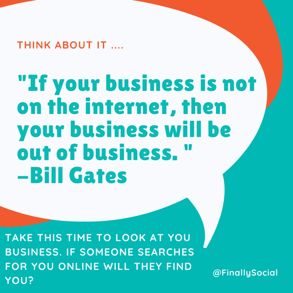 A colorful graphic with a quote by Bill Gates: "If your business is not on the internet, then your business will be out of business." Below, there is a prompt encouraging viewers to look at their own business online.