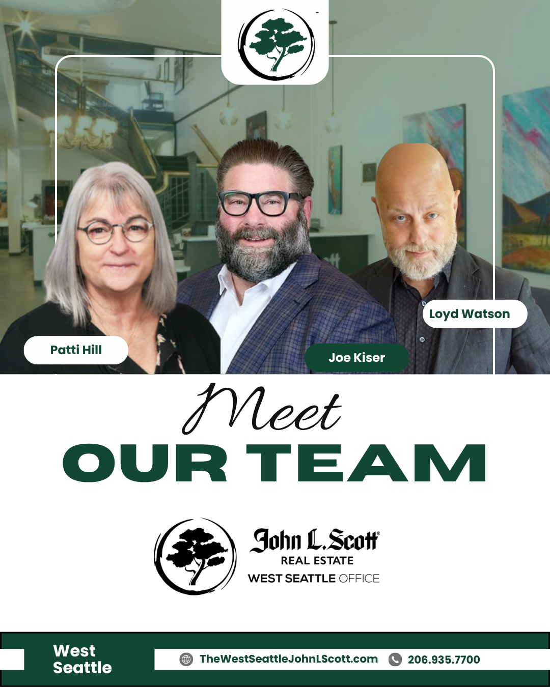 A promotional graphic featuring three real estate agents, Patti Hill, Joe Kiser, and Loyd Watson, standing inside an art-filled office space with paintings and a staircase in the background. The graphic includes the text 'Meet Our Team' along with th