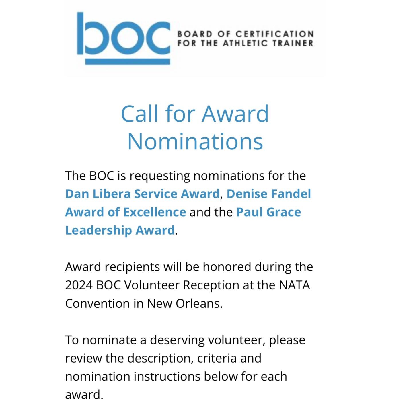 The BOC is requesting nominations for the Dan Libera Service Award, Denise Fandel Award of Excellence and the Paul Grace Leadership Award.

Award recipients will be honored during the 2024 BOC Volunteer Reception at the NATA Convention in New Orleans