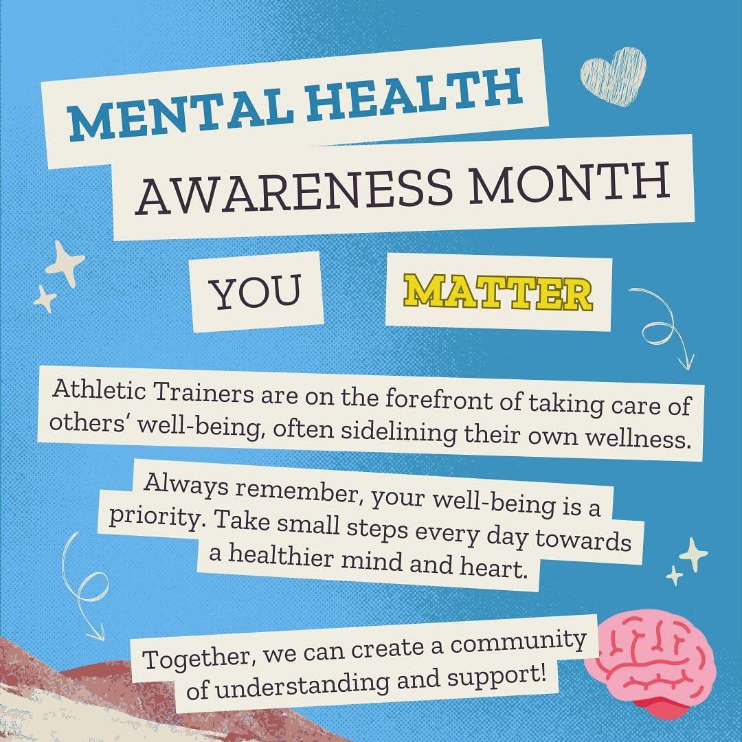 This month we honor Mental Health Awareness Month.

As Athletic Trainers, we understand the critical role mental health plays in overall wellness. Mental health is essential to everyone&rsquo;s overall health and well-being. Everyone, including Athle