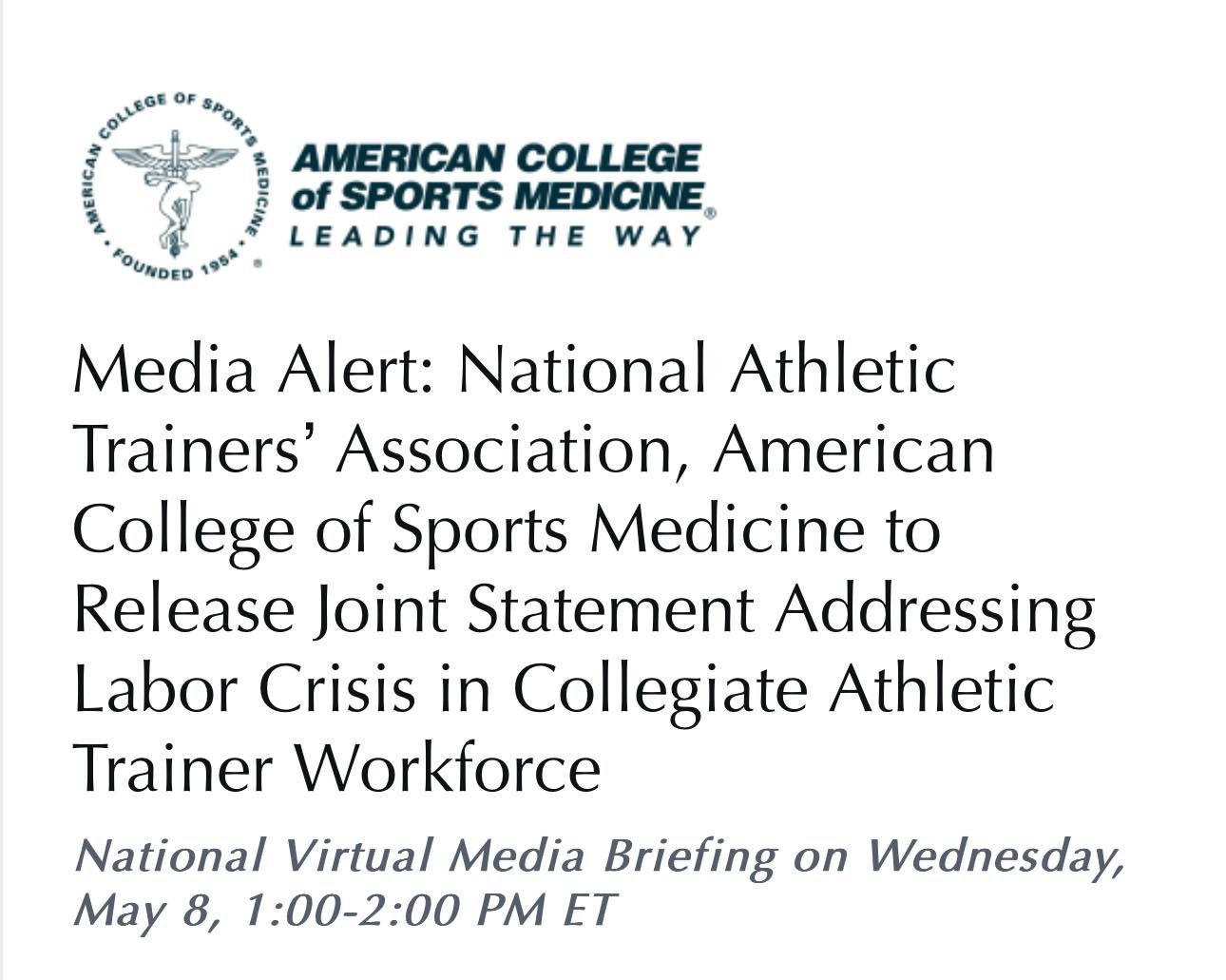 On Wednesday, May 8, 1:00 PM ET, The National Athletic Trainers&rsquo; Association (NATA) and the American College of Sports Medicine (ACSM) will issue a joint statement in support of the collegiate athletic trainer workforce and the student athletes