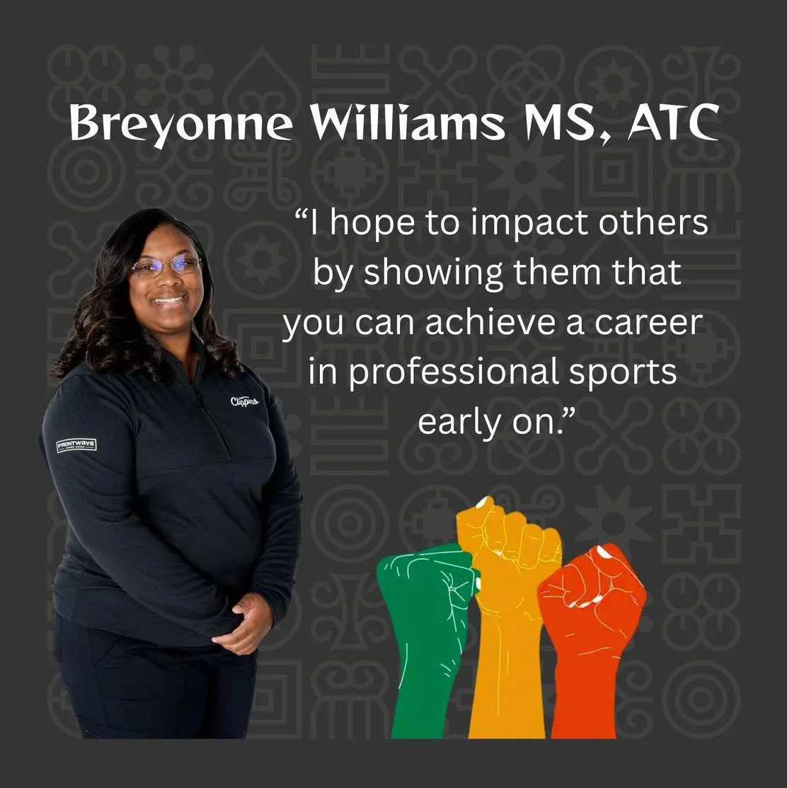 Black History Month Spotlight 

Meet Breyonne Williams, MS, ATC, Assistant Athletic Trainer for the San Diego Clippers (G League).

Breyonne&rsquo;s favorite part of being an athletic trainer is watching players grow from rookies to veterans in a lea