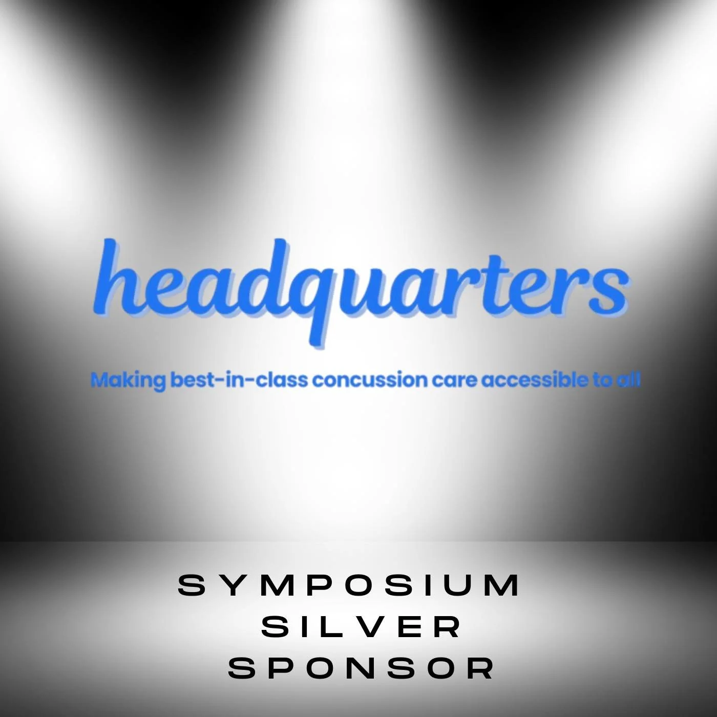 Thank you to our silver sponsors Headquarters. Headquarters Health is a digital health startup transforming concussion care through a virtual clinic, connecting patients with specialists using AI-powered diagnostics and personalized recovery protocol