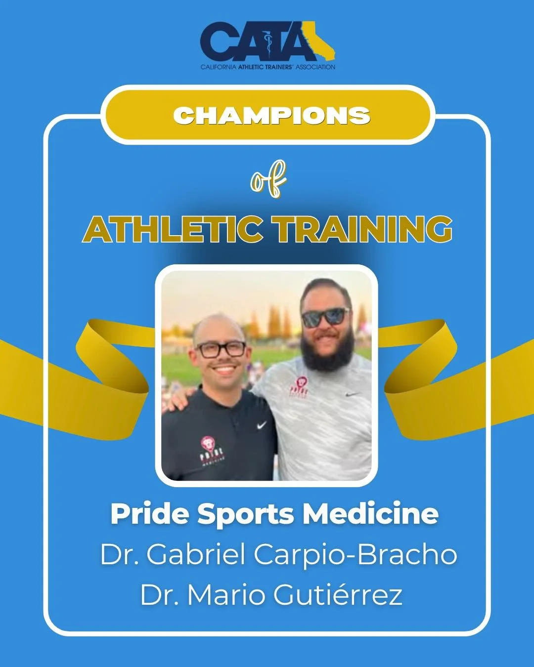 Celebrating champions of Athletic Training 💙💛

CATA proudly recognizes its advocates at Pride Sports Medicine, Dr. Gabriel Carpio-Bracho and Dr. Mario Guti&eacute;rrez. Since its inception, Pride Sports Medicine has remained deeply committed to a c