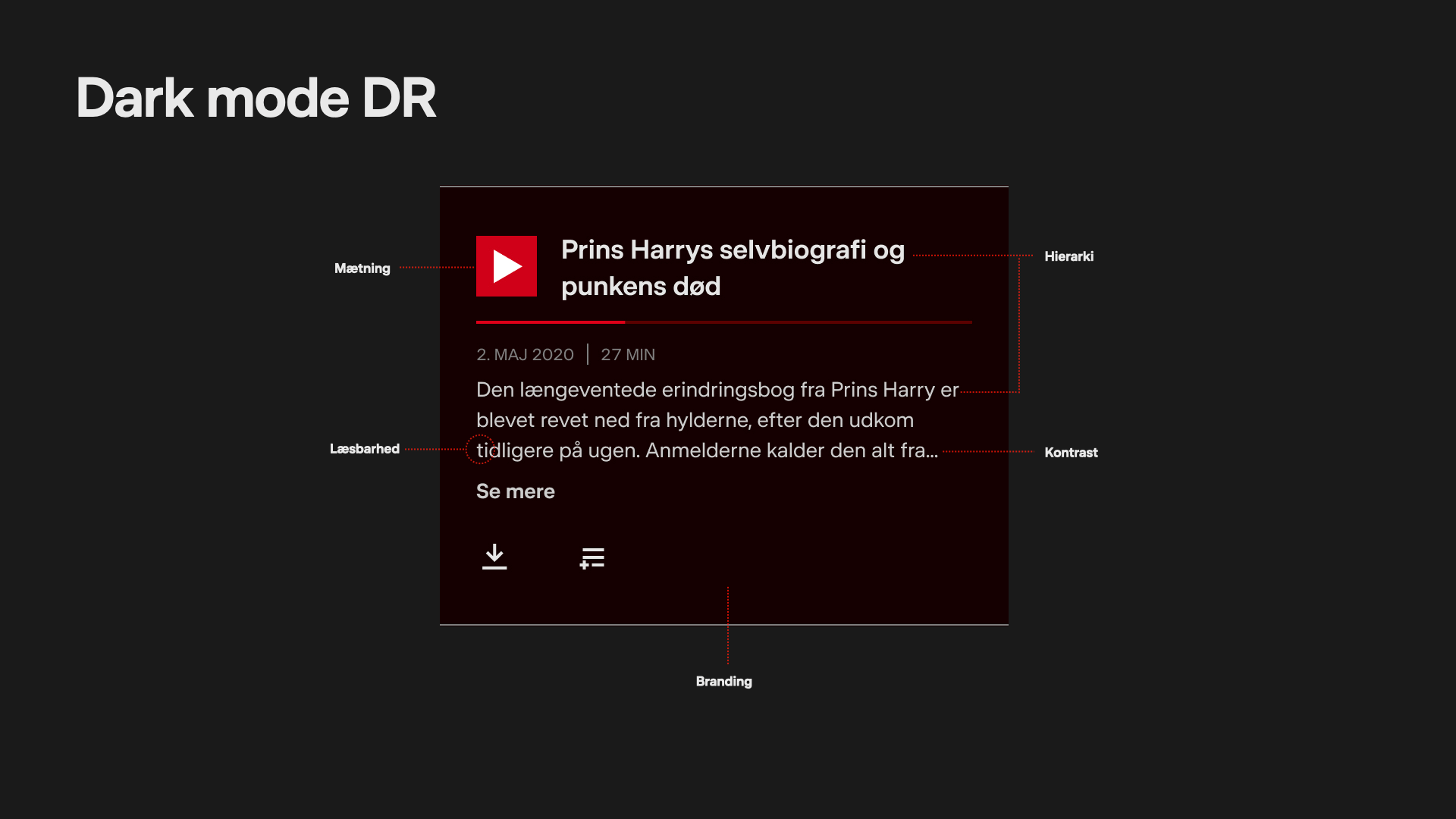 UI'en indeholder med den særligt udviklede DR Dark Mode farvepalette.