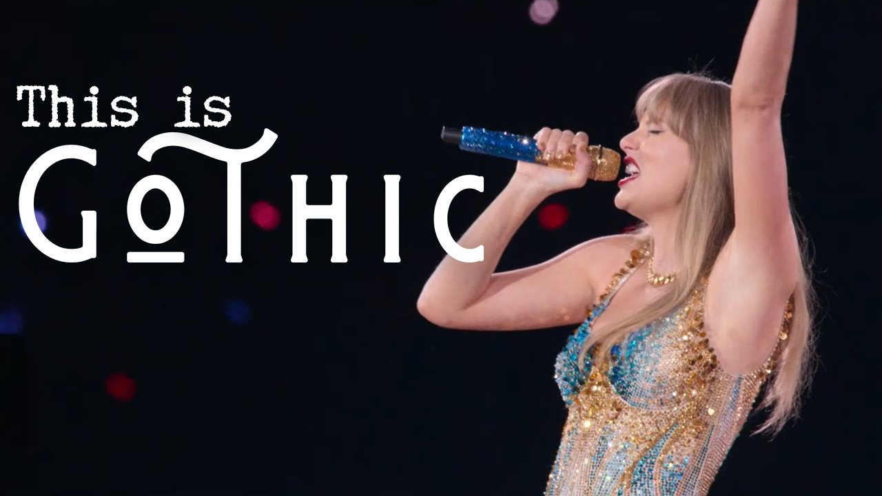 Taylor Swift and the Gothic Monster