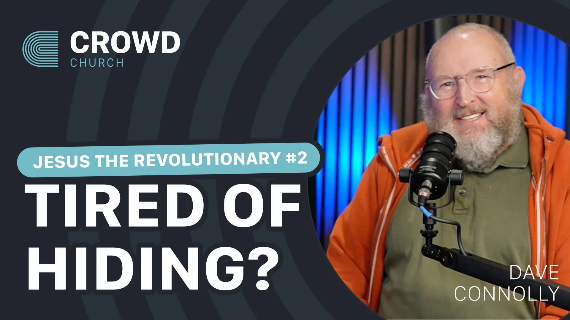 When You're Tired of Hiding