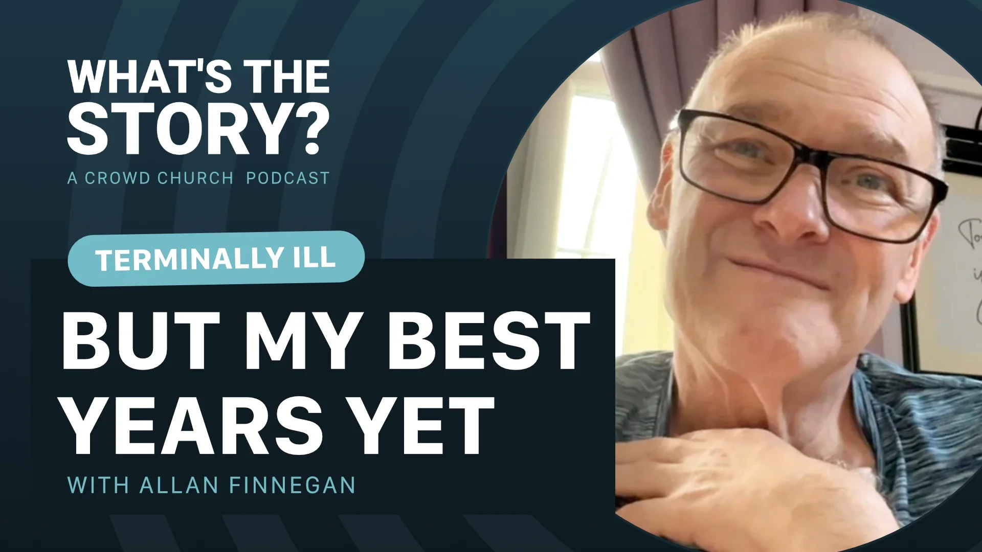 Why a Dying Pastor Calls These His Best Years
