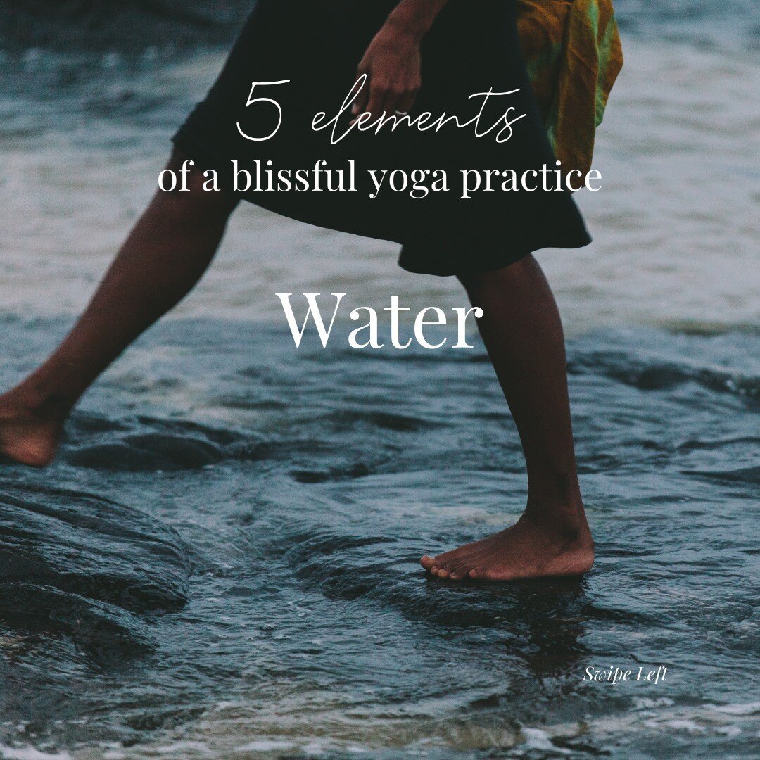 Five elements of a blissful yoga practice.

&hellip;WATER&hellip;💦

Water is fluidity, connection, adaptability.  It shows up in our ability to consciously hold on and let go (at the same time). 

It fuels our practice with compassion and resilience