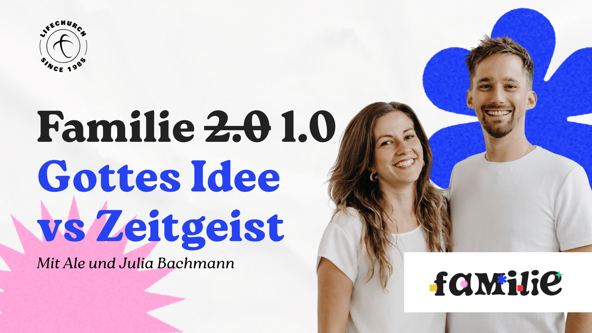 Familie 1.0 - Gottes Idee vs. Zeitgeist