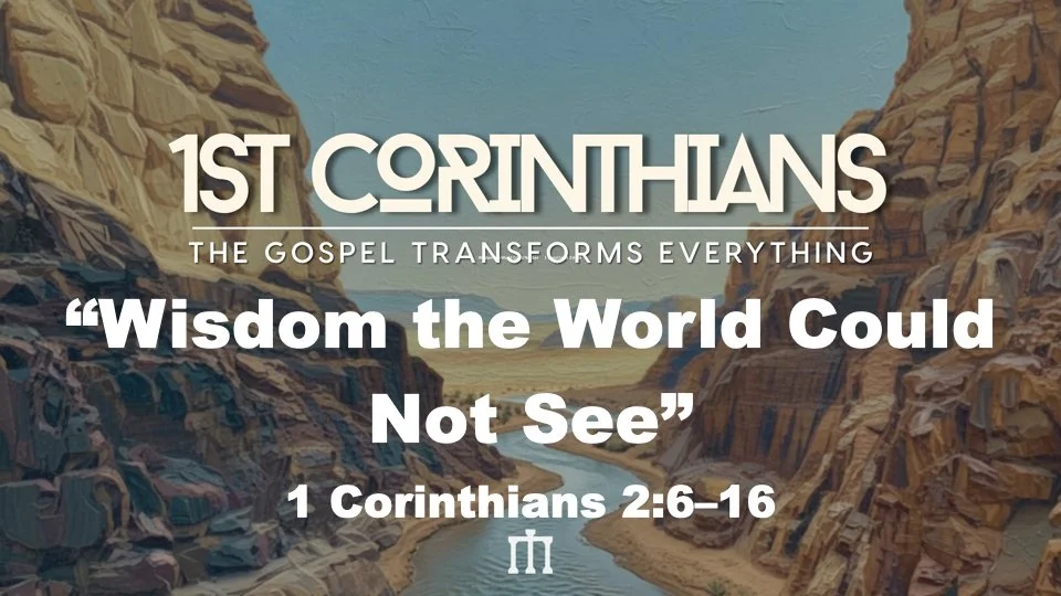 1 Corinthians 2 6-16 JACK Fairhope 072626.001.jpeg