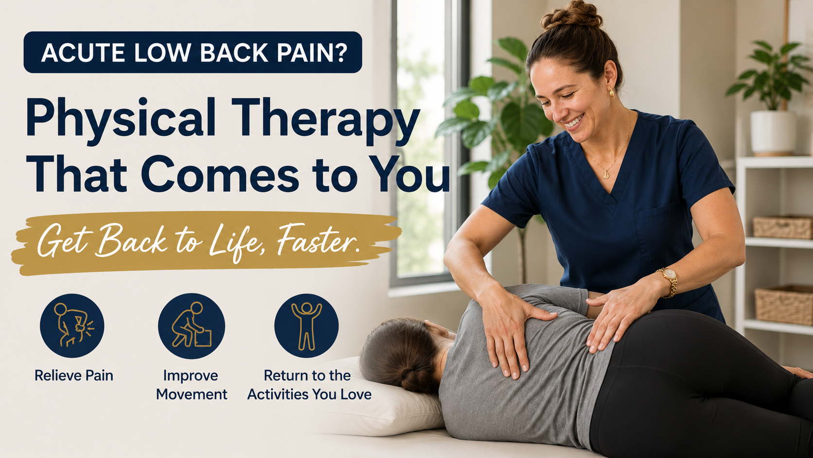 Acute Low Back Pain: When You Need a Physical Therapist Who Comes to You