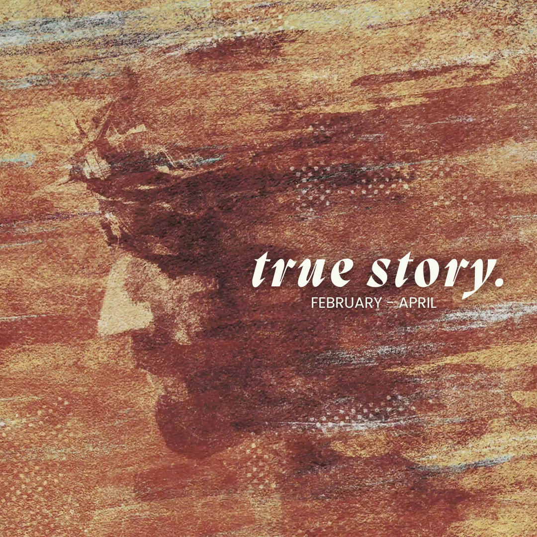 CURRENT SERIES: TRUE STORY