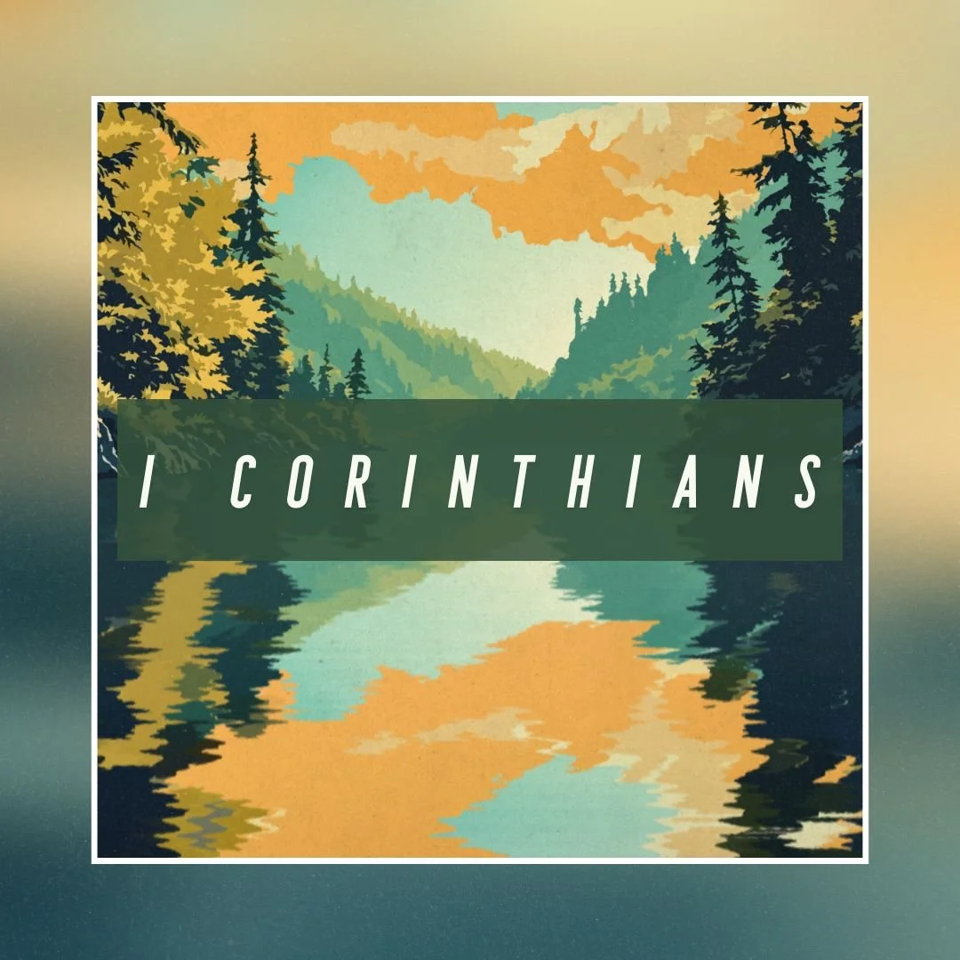 CURRENT SERIES: 1st Corinthians