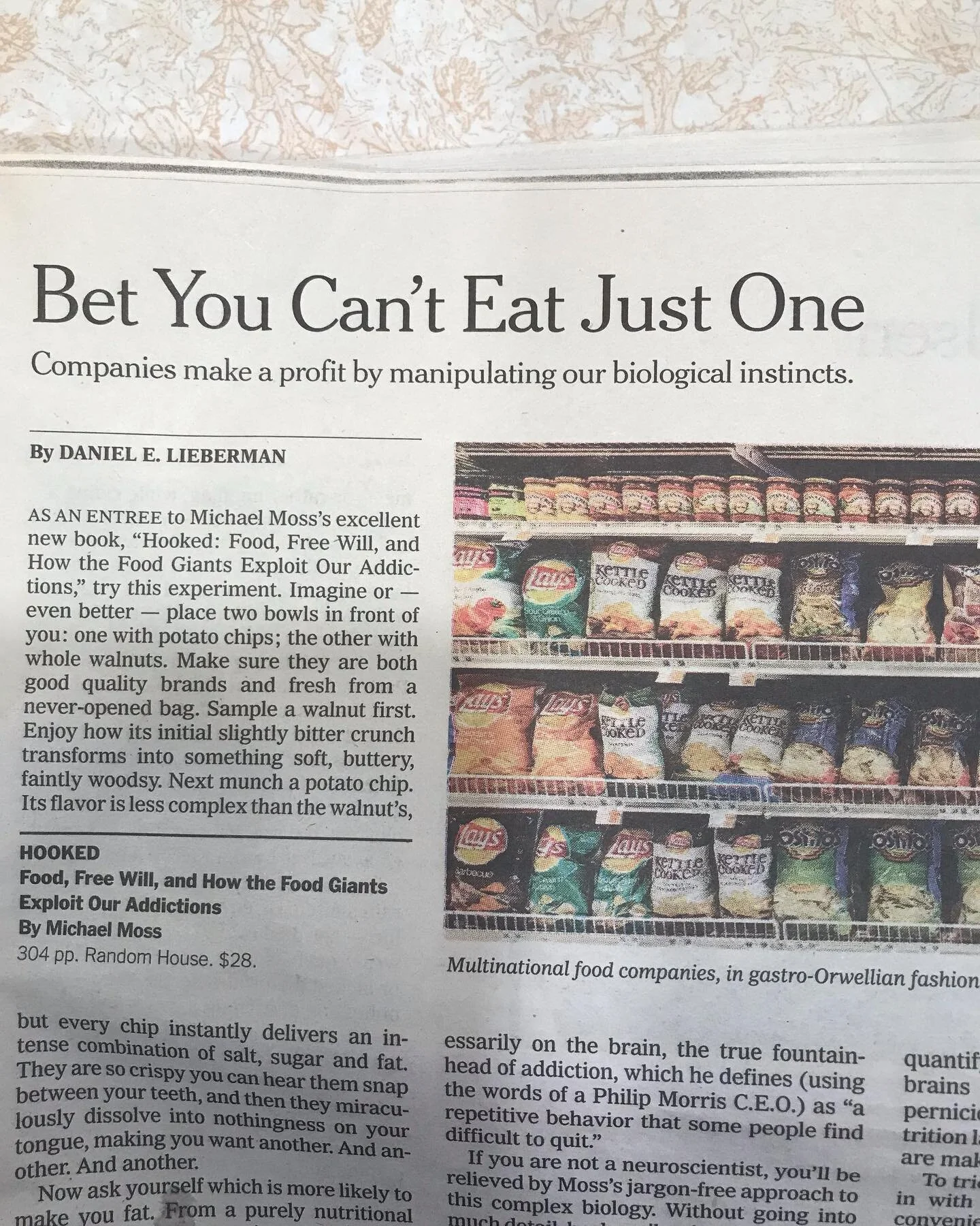 It really is sad 😞 This is a book review of a new book by Michael Moss. He also wrote a book salt, sugar, fat- really good read. Companies actually test their products to find the “bliss point” which really is the right combination of sa
