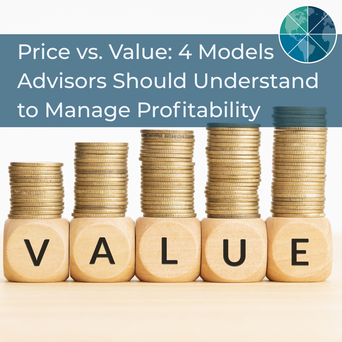 Price vs. Value: 4 Models Advisors Should Understand to Manage Profitability