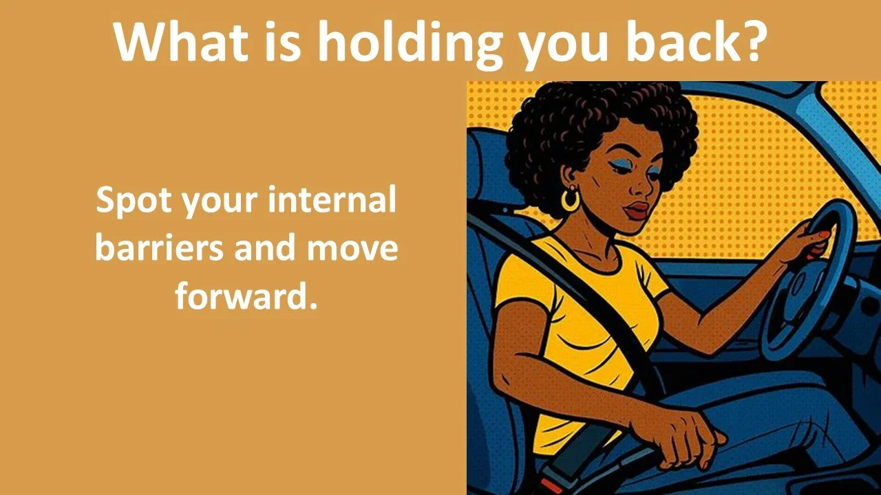 What is holding you back?