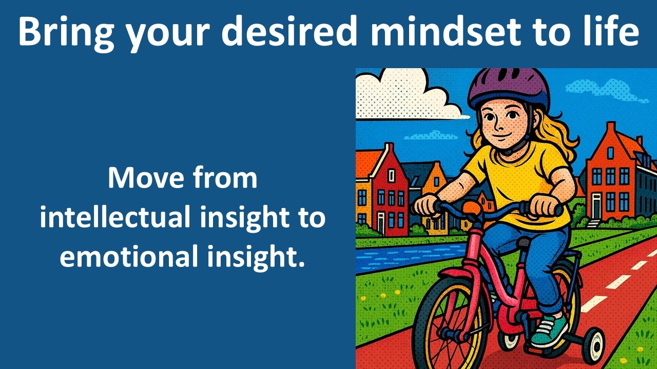 Bring your desired mindset to life