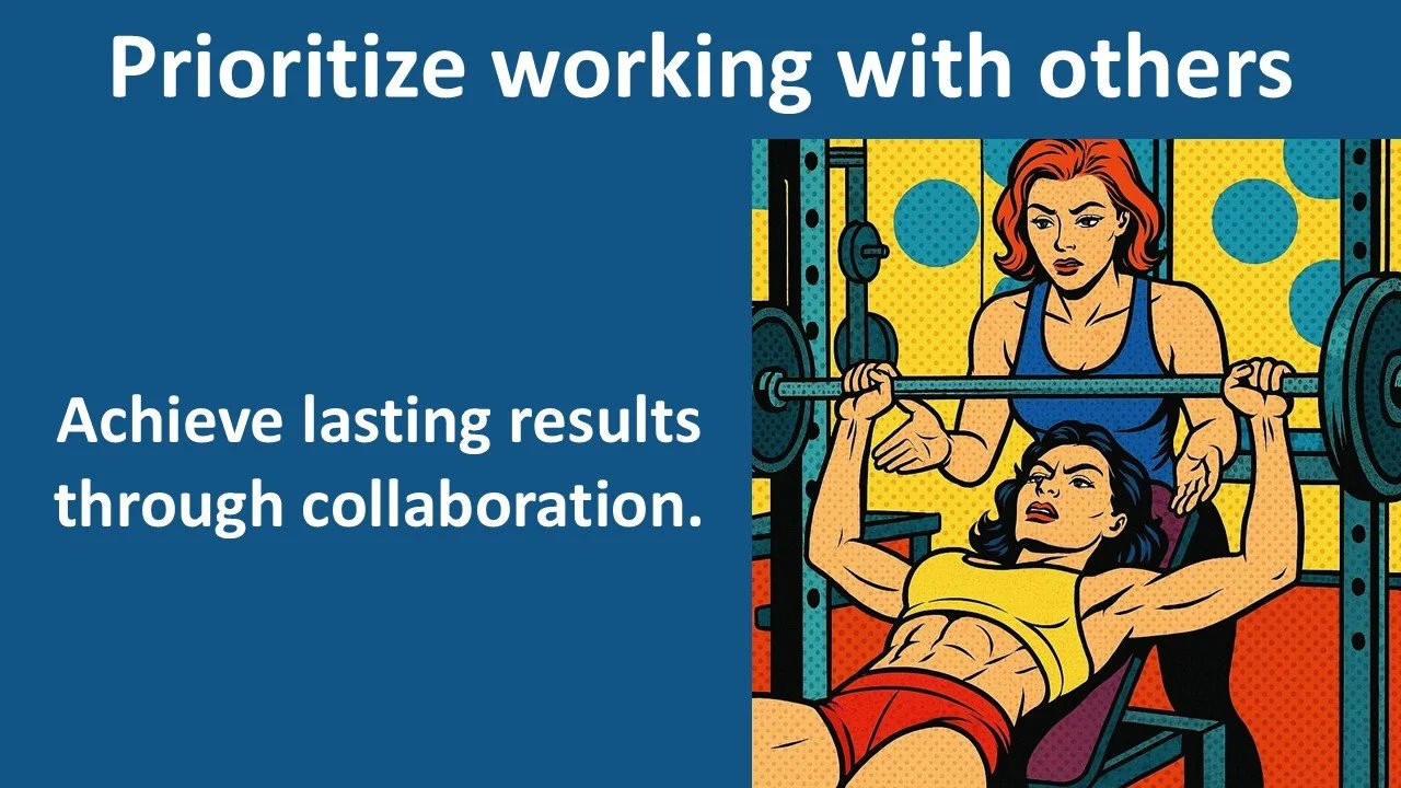 Prioritize working with others
