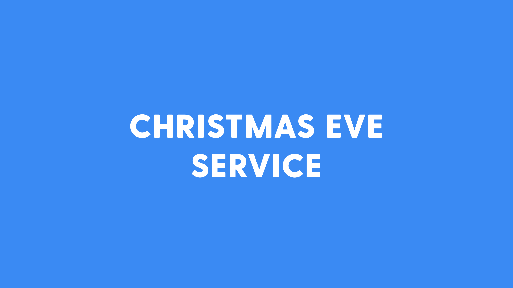 Christmas Eve Service