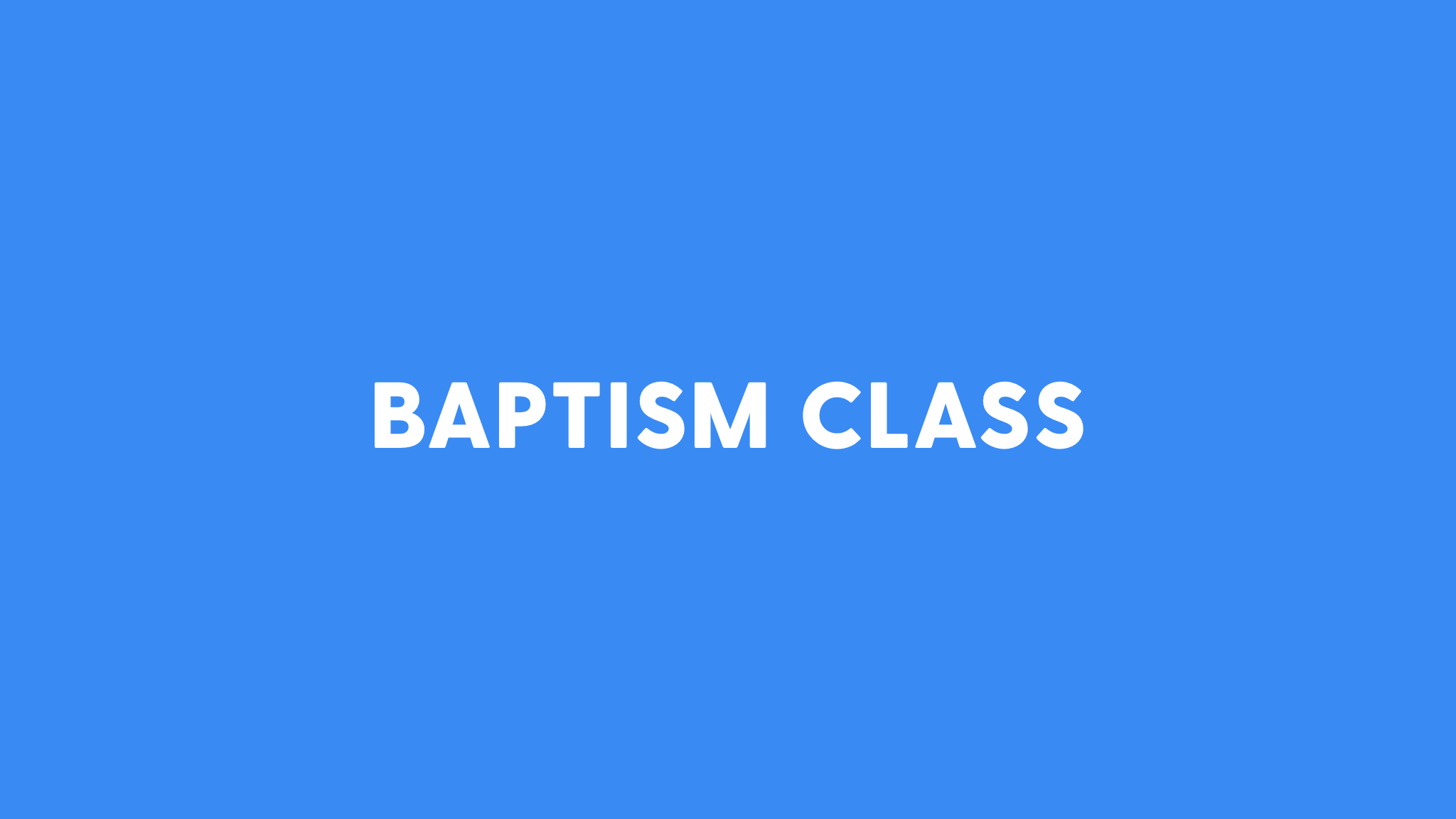 Baptism Class 