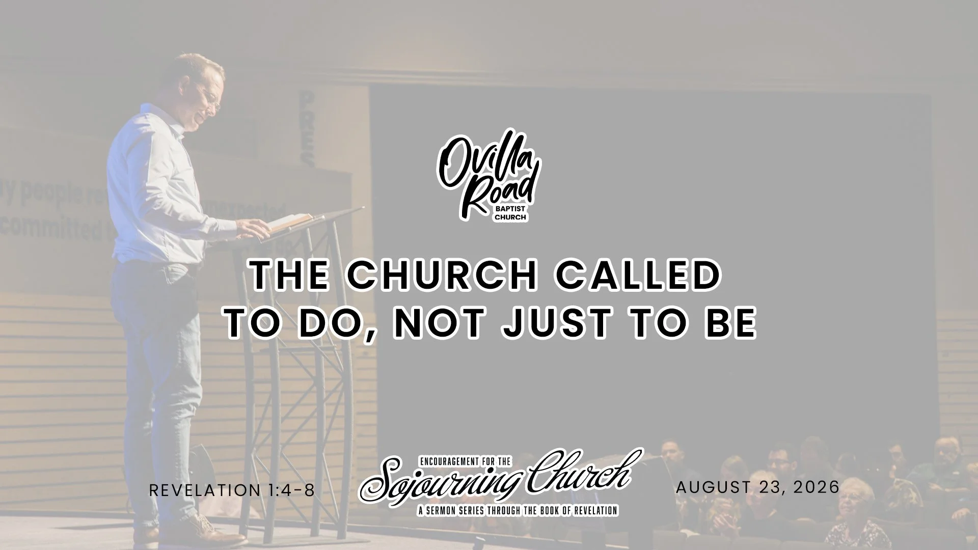 Revelation 1:4-8: The Church Called To Do, Not Just To Be