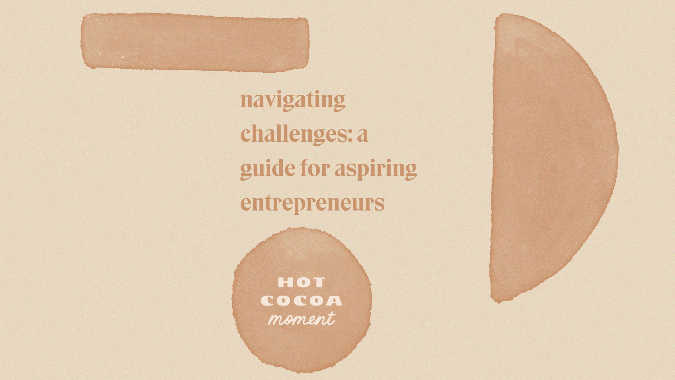 navigating challenges: a guide for aspiring entrepreneurs