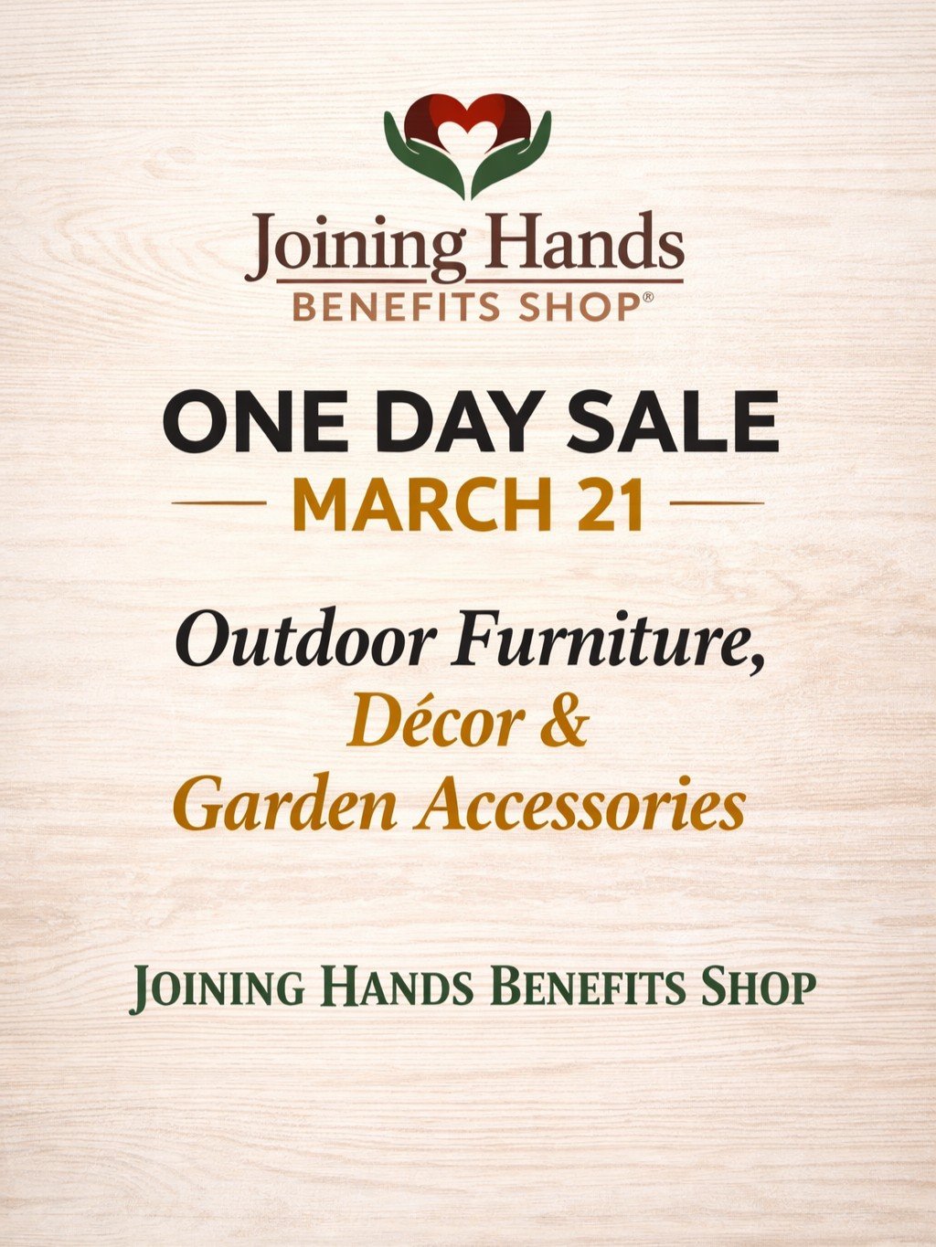 Spring is here, and so is the perfect reason to refresh your outdoor space. Join us TODAY for the Garden &amp; Patio Event at Joining Hands Benefit Shop.

Shop outdoor furniture, d&eacute;cor, and garden accessories ideal for spring entertaining and 