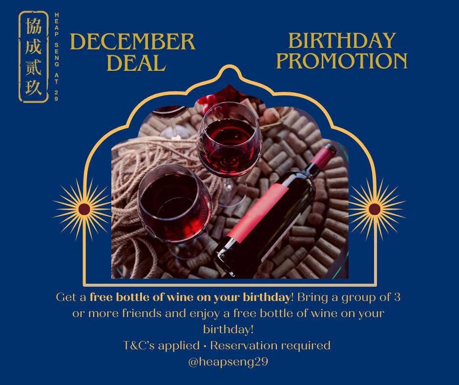 🎉 Celebrate your birthday with us this December!

Bring a group of 3 or more friends, and we&rsquo;ll treat you to a free bottle of wine on your special day. 🍷

✨ T&amp;C&rsquo;s apply | Reservation required
📍 @heapseng29

Don&rsquo;t miss out on 