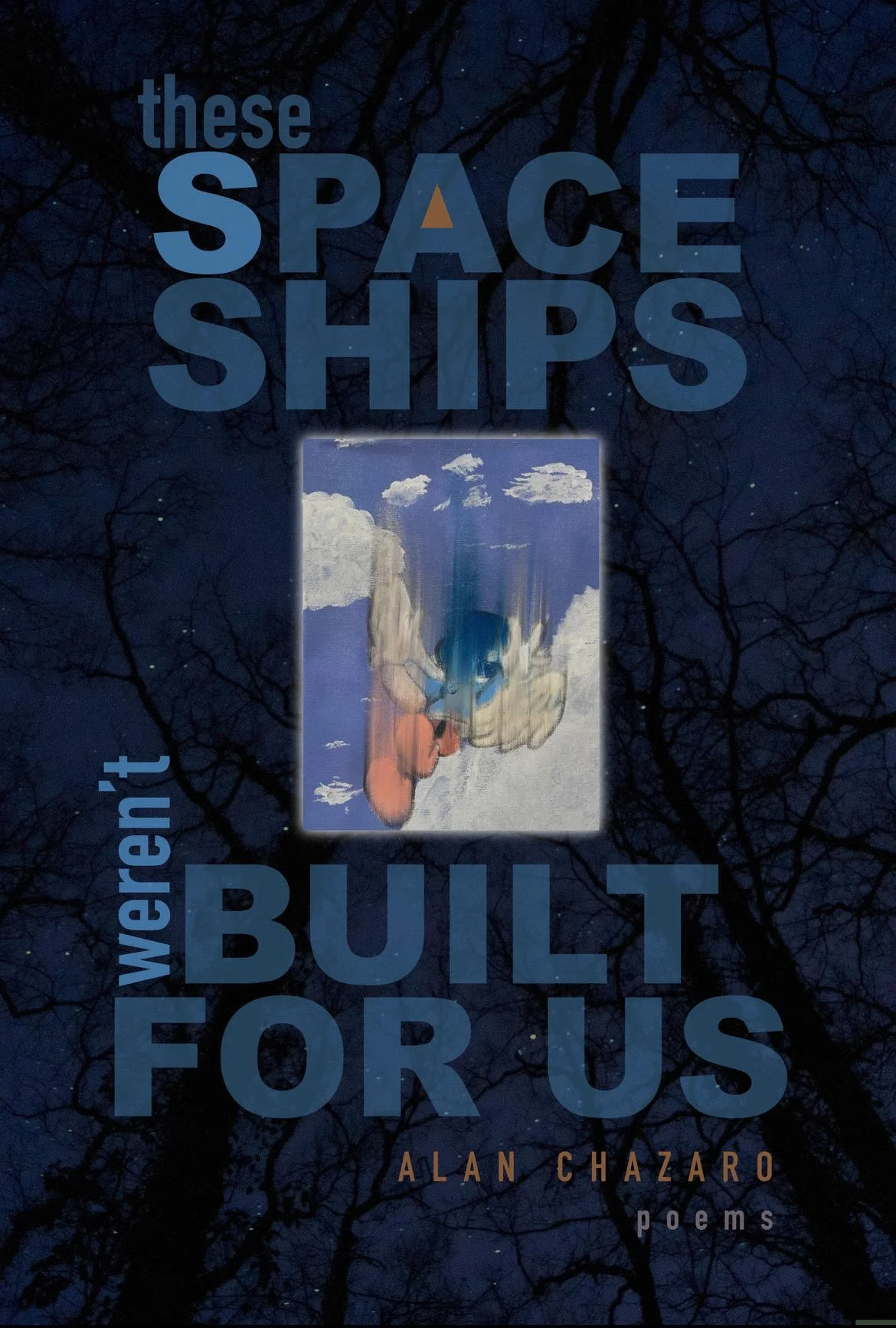 Alan Chazaro; These Spaceships Weren't Built For Us.