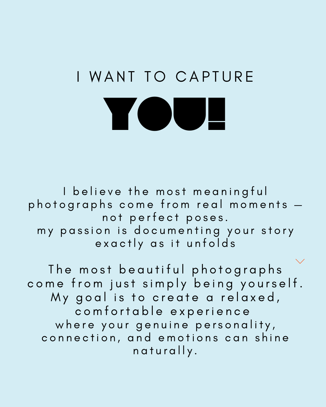 A motivational quote about photography on a light blue background, with the words "I want to capture you!" at the top, followed by a paragraph about genuine moments and self-expression in photography.