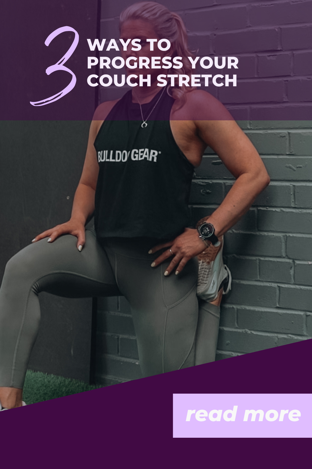 3 Ways to Progress Your Couch Stretch